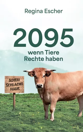 2095, wenn Tiere Rechte haben