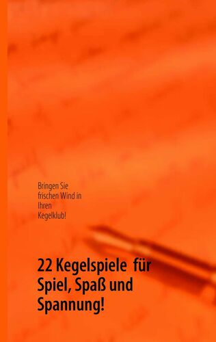 22 Kegelspiele für Spiel, Spaß und Spannung!