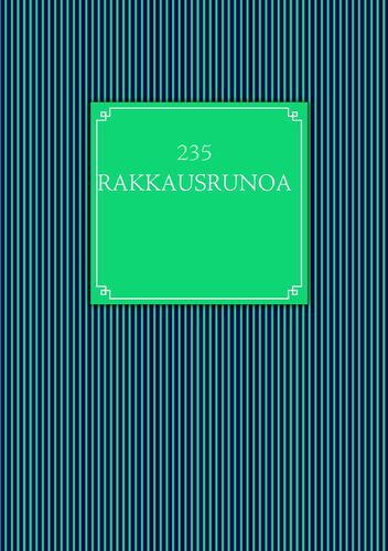 235 RAKKAUSRUNOA
