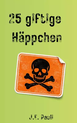 25 Giftige Häppchen