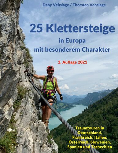 25 Klettersteige in Europa mit besonderem Charakter