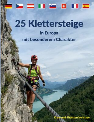 25 Klettersteige in Europa mit besonderem Charakter