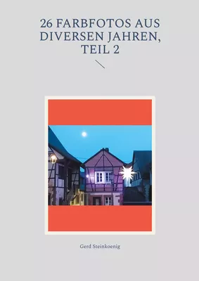 26 Farbfotos aus diversen Jahren, Teil 2