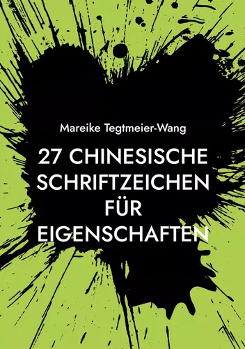27 chinesische Schriftzeichen für Eigenschaften