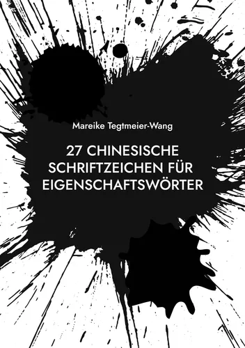 27 chinesische Schriftzeichen für Eigenschaftswörter