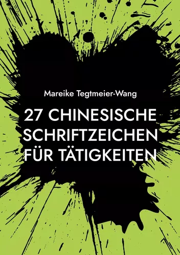 27 chinesische Schriftzeichen für Tätigkeiten