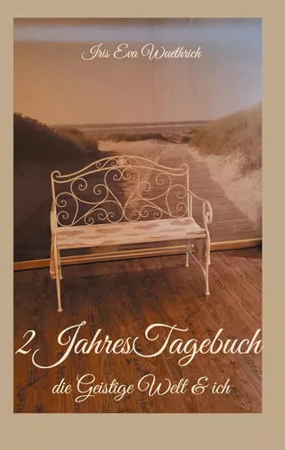 2JahresTagebuch - die Geistige Welt & ich