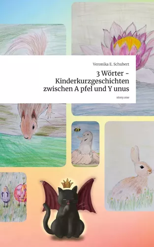 3 Wörter - Kinderkurzgeschichten zwischen  A pfel und Y unus. by story.one