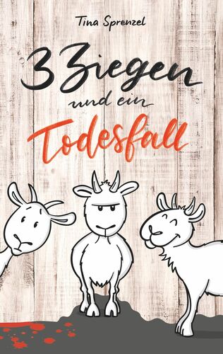 3 Ziegen und ein Todesfall