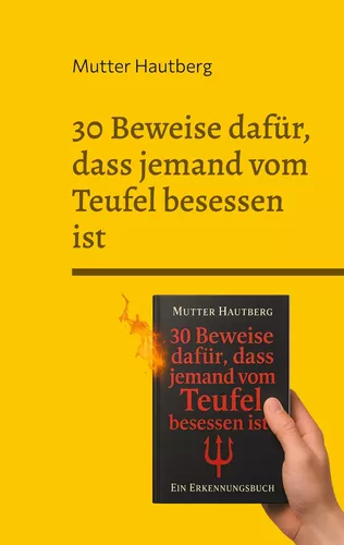 30 Beweise dafür, dass jemand vom Teufel besessen ist