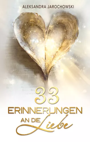 33 Erinnerungen an die Liebe