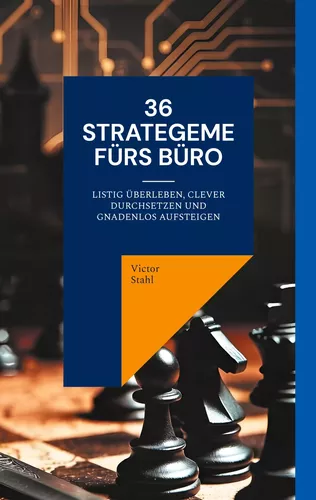 36 Strategeme fürs Büro