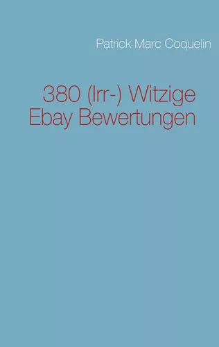 380 (Irr-) Witzige Ebay Bewertungen