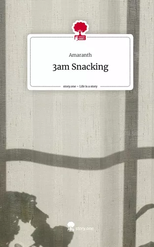 3am Snacking. Life is a Story - story.one