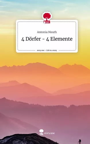 4 Dörfer - 4 Elemente. Life is a Story - story.one