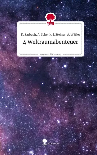4 Weltraumabenteuer. Life is a Story - story.one