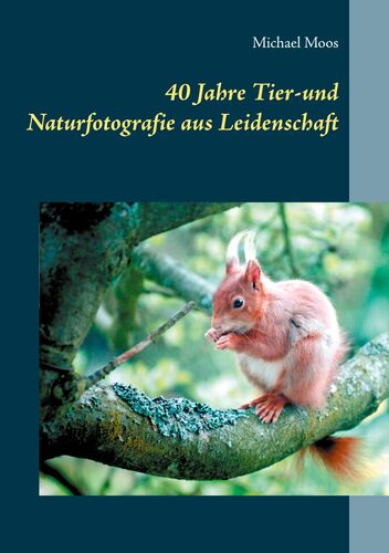 40 Jahre Tier Und Naturfotografie Aus Leidenschaft