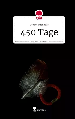 450 Tage. Life is a Story - story.one
