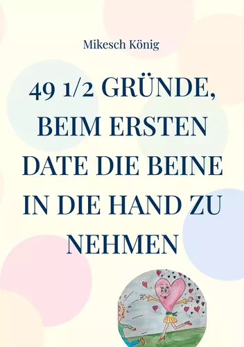 49 1/2 Gründe, beim ersten Date die Beine in die Hand zu nehmen