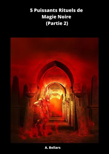 5 Rituels Puissants de Magie Noire