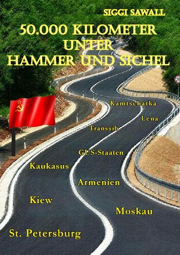 50.000 Kilometer unter Hammer und Sichel
