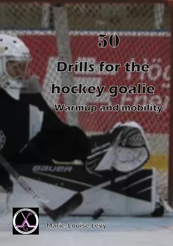 50 drills for the hockey goalie