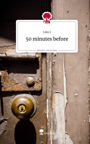 50 minutes before. Life is a Story - story.one