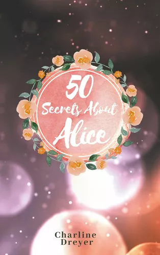 50 Secrets About Alice