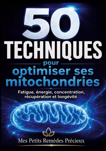50 TECHNIQUES pour optimiser ses mitochondries