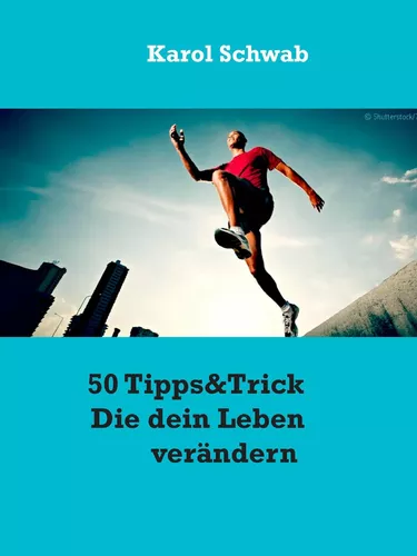 50 Tipps&Trick Die dein Leben verändern