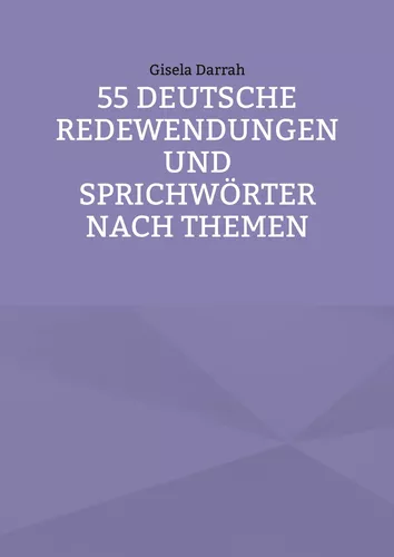 55 deutsche Redewendungen und Sprichwörter nach Themen