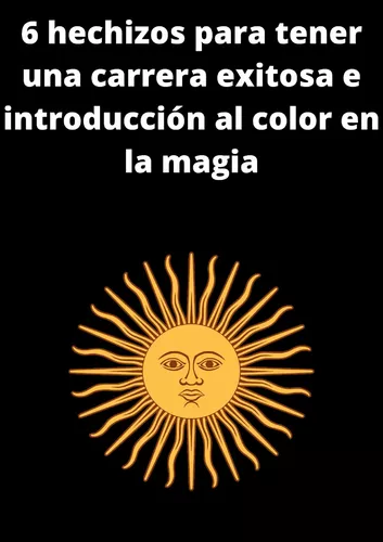 6 hechizos para tener una carrera exitosa e introducción al color en la magia