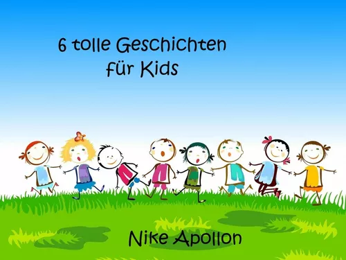 6 tolle Geschichten für Kids