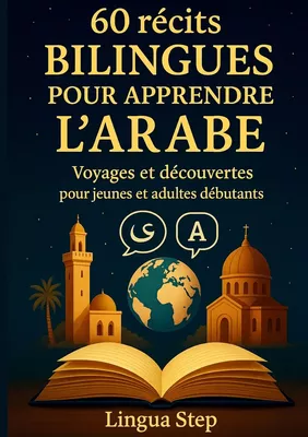 60 Récits bilingues pour apprendre l'Arabe