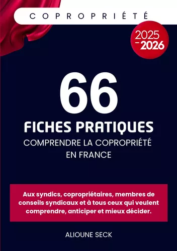 66 fiches pratiques pour comprendre la copropriété en france