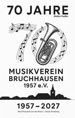 70 Jahre Musikverein Bruchhausen 1957 e.V.