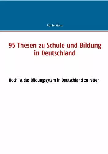 95 Thesen zu Schule und Bildung in Deutschland