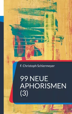 99 neue Aphorismen (3)