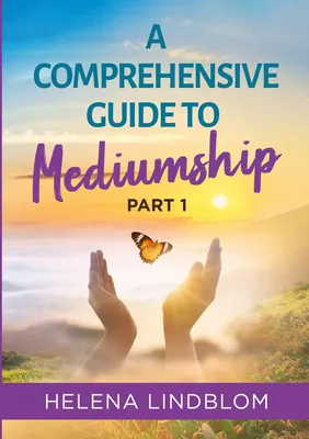 A Comprehensive Guide to Mediumship