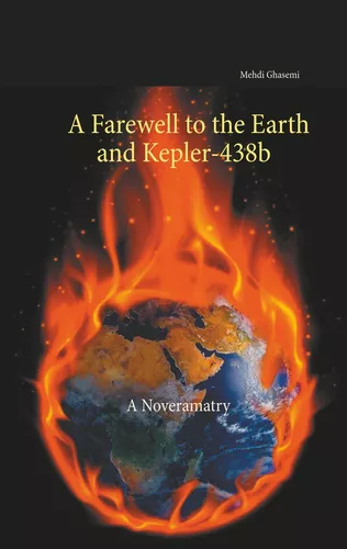 A Farewell to the Earth and Kepler-438b: A Noveramatry