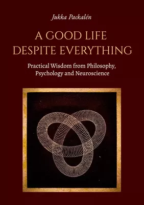 A Good Life Despite Everything