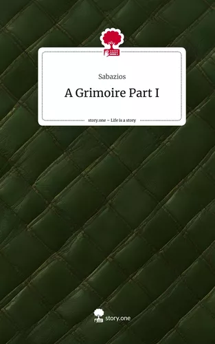 A Grimoire Part I. Life is a Story - story.one