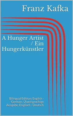 A Hunger Artist / Ein Hungerkünstler