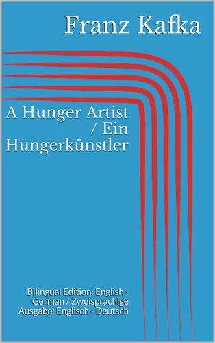 A Hunger Artist / Ein Hungerkünstler