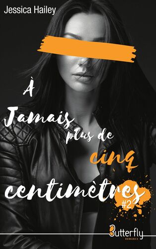 A jamais plus de cinq centimètres