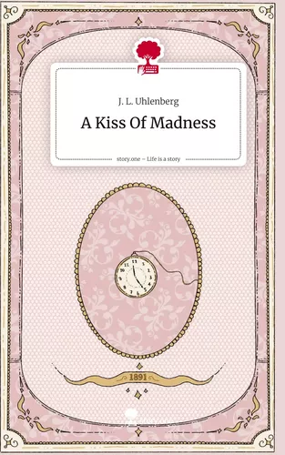 A Kiss Of Madness. Life is a Story - story.one