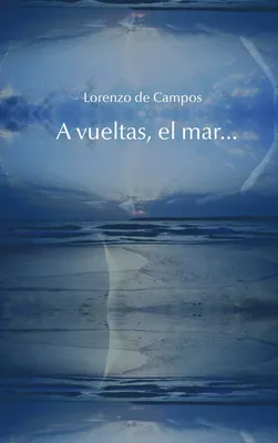 A la vuelta, el mar