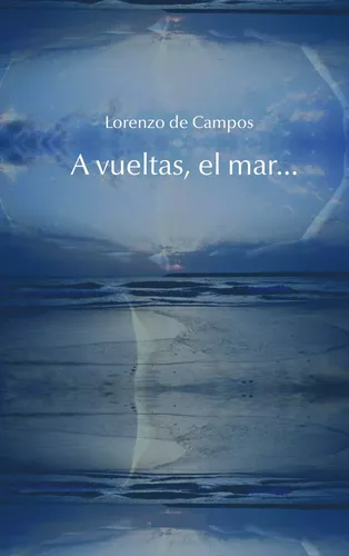 A la vuelta, el mar