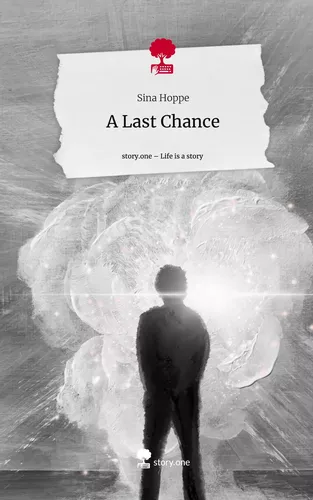 A Last Chance. Life is a Story - story.one