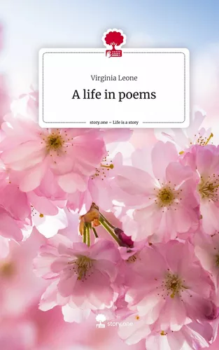 A life in poems. Life is a Story - story.one
